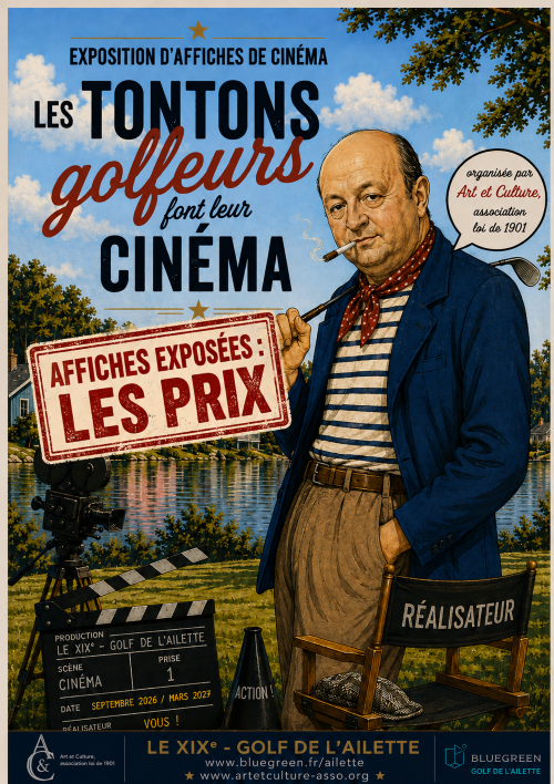 Affiche de l’exposition « Les Tontons golfeurs font leur cinéma » avec Bernard Blier, au Golf de l’Ailette.